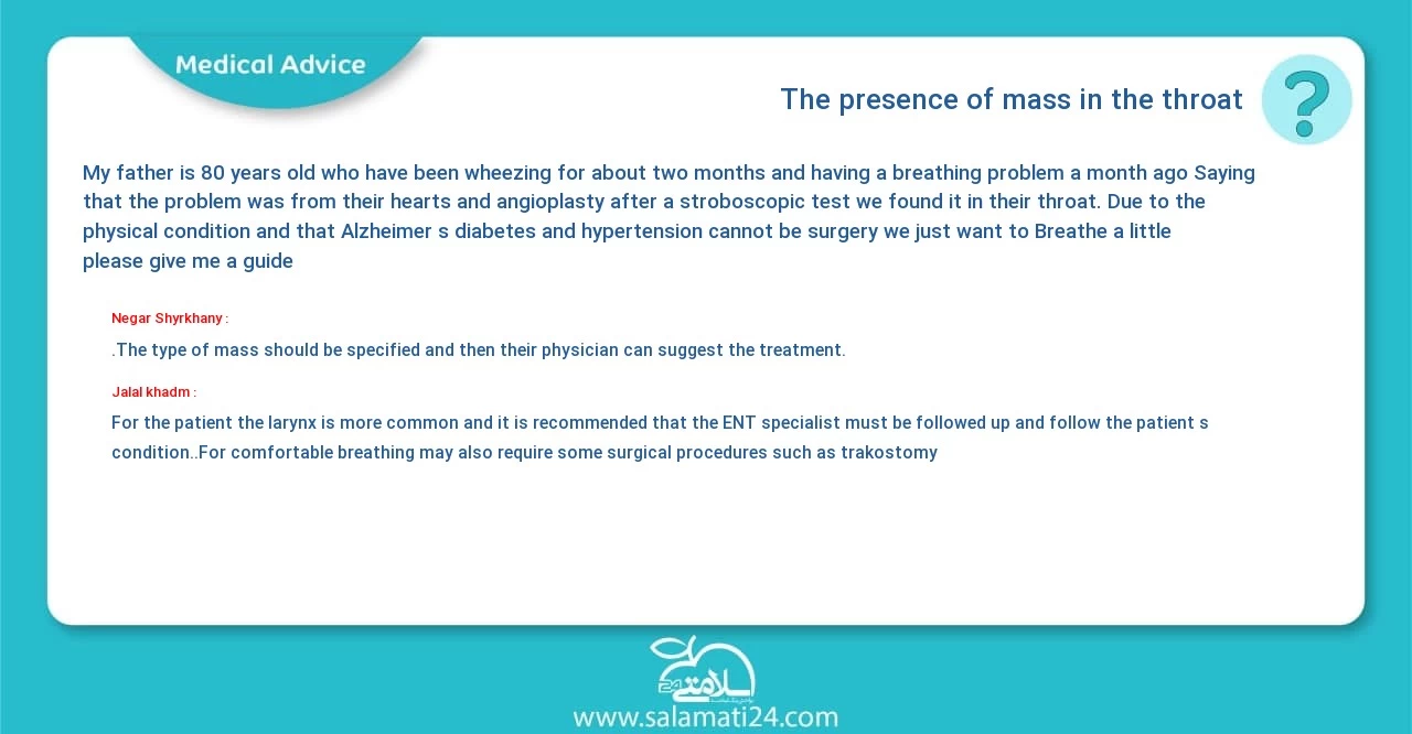 Medical question and answer The presence of mass in the throat