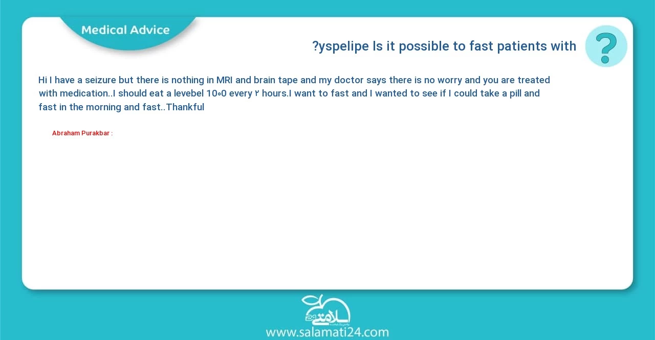 Medical question and answer Is it possible to fast patients with epilepsy?
