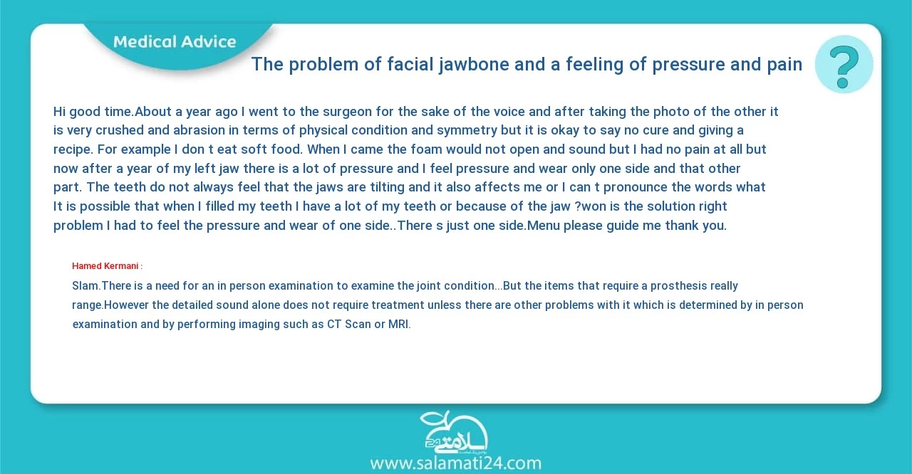 Medical question and answer The problem of facial jawbone and a feeling of pressure and pain