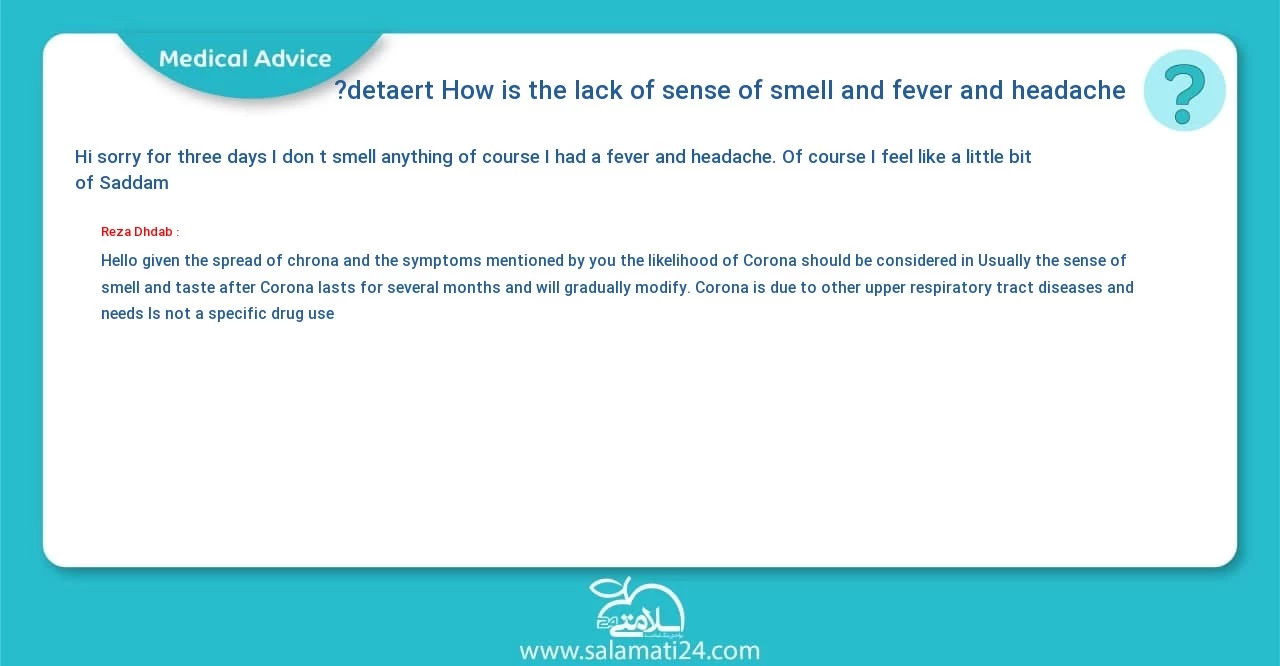 Medical question and answer How is the lack of sense of smell and fever and headache treated?